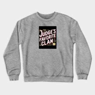 Judge's Favorite Clan Crewneck Sweatshirt